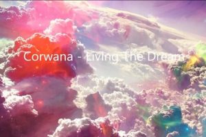 Ny låt: Corwana – Living The Dream